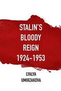 Stalin's Bloody Reign 1924-1953 - Paperback
