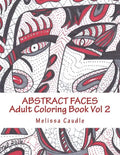 Abstract Faces: Adult Coloring Book Vol 2 - Paperback