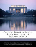 Critical Issues in Large-Scale Assessment: A Resource Guide - Paperback