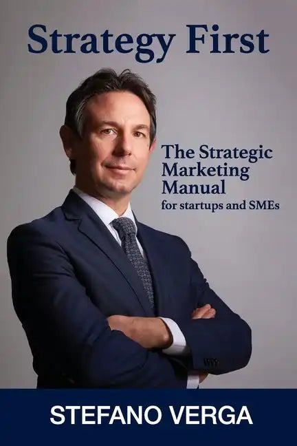 Strategy First: Strategy before anything else - Paperback