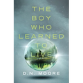 The Boy Who Learned to Live - Paperback