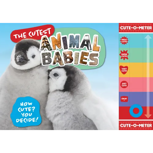 The Cutest Animal Babies: How Cute? You Decide! - Hardcover