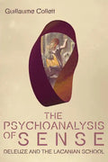 The Psychoanalysis of Sense: Deleuze and the Lacanian School - Paperback