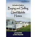 An Insiders Guide to Buying and Selling Used Mobile Homes - Paperback