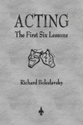 Acting: The First Six Lessons - Paperback