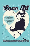 Love It!: 234 Inspirations and Activities to Help You Love Your Body - Paperback