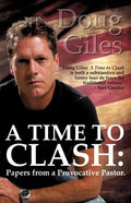 A Time to Clash: Papers from a Provocative Pastor - Paperback