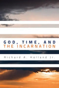 God, Time, and the Incarnation - Hardcover