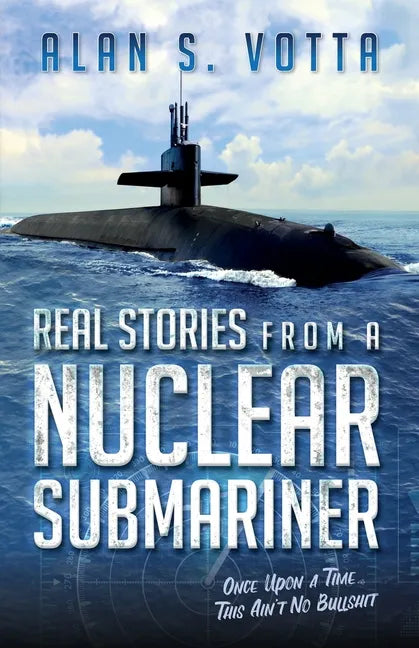 Real Stories from a Nuclear Submariner - Paperback