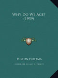 Why Do We Age? (1959) - Hardcover