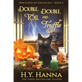 Double, Double, Toil and Truffle (LARGE PRINT): Bewitched By Chocolate Mysteries - Book 6 - Paperback