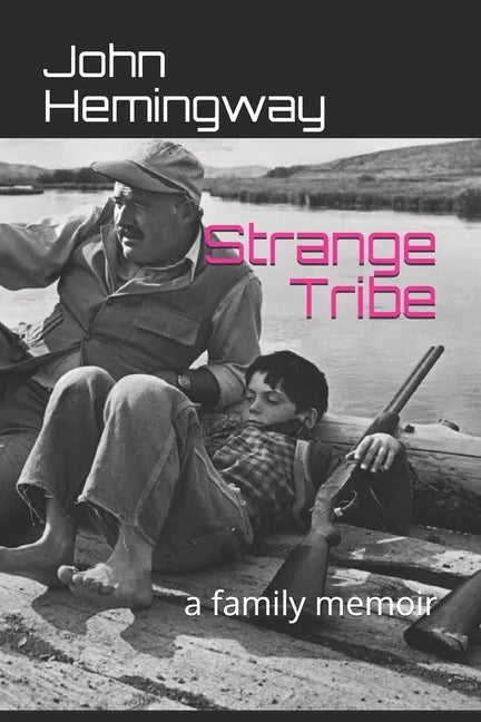 Strange Tribe: a family memoir - Paperback