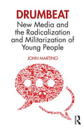 Drumbeat: New Media and the Radicalization and Militarization of Young People - Paperback