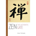 Zen: The Authentic Gate - Paperback