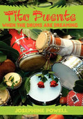 Tito Puente: When the Drums Are Dreaming - Hardcover