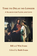 Time to Delay no Longer: A Search for Faith and Love - Paperback