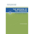 The Mission of the Kingdom: The Theology of Luke-Acts: Kingdom Theology Series - Paperback