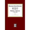 Mississippi Court Records from the High Court of Errors and Appeals, 1799-1859 - Paperback