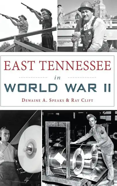 East Tennessee in World War II - Hardcover