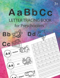 ABC Letter Tracing Book for Preschoolers: Alphabet Tracing Workbook for Preschoolers / Pre K and Kindergarten Letter Tracing Book ages 3-5 / Letter Tr - Paperback