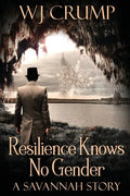 Resilience Knows No Gender: A Savannah Story - Paperback