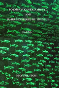 Poems of Kaneko Misuzu and Haikus Inspired by Them III: Fauna - Paperback