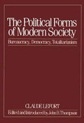 The Political Forms of Modern Society: Bureaucracy, Democracy, Totalitarianism - Paperback