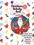Christmas Activity Book for Kids: Ages 6-10: A Creative Holiday Coloring, Drawing, Word Search, Maze, Games, and Puzzle Art Activities Book for Boys a - Paperback