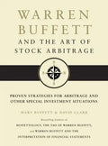 Warren Buffett and the Art of Stock Arbitrage: Proven Strategies for Arbitrage and Other Special Investment Situations - Hardcover