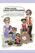 Dialogos para ventrilocuos: 16 dialogos humoristicos y con contenido educativo - Paperback