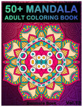 50+ Mandala: Adult Coloring Book 50 Mandala Images Stress Management Coloring Book For Relaxation, Meditation, Happiness and Relief - Paperback