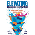 Elevating Educational Design with AI: Making Learning Accessible, Inclusive, and Equitable - Paperback