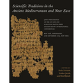 Scientific Traditions in the Ancient Mediterranean and Near East: Joint Proceedings of the 1st and 2nd Scientific Papyri from Ancient Egypt Internatio - Hardcover