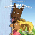 The Adventures of Bruno and Grace: Into The Wild - Paperback
