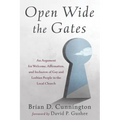 Open Wide the Gates: An Argument for Welcome, Affirmation, and Inclusion of Gay and Lesbian People in the Local Church - Hardcover