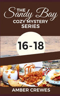 The Sandy Bay Cozy Mystery Series: 16-18 - Paperback