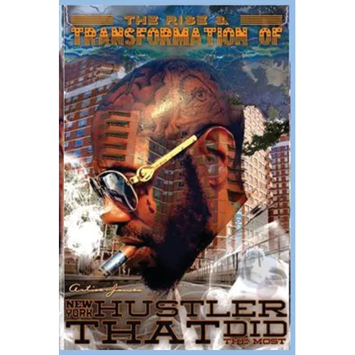 The Rise & Transformation of New York hustler that did the most - Paperback