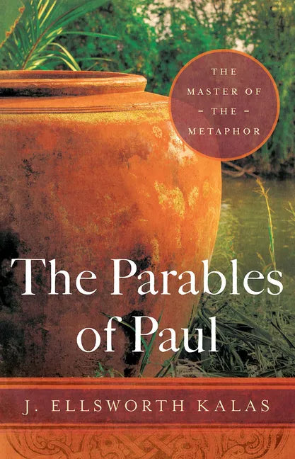 The Parables of Paul: The Master of the Metaphor - Paperback