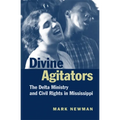Divine Agitators: The Delta Ministry and Civil Rights in Mississippi - Paperback