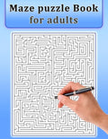 Maze Puzzle Book for Adults: Maze Puzzle Book for Adults &Teens with Solutions-Easy to Hard - Paperback