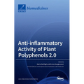 Anti-inflammatory Activity of Plant Polyphenols 2.0 - Hardcover