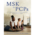 MSK for PCPs: An evidence-based clinical reference text for common musculoskeletal presentations - Paperback