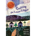 Quilting the Loose Edges - Paperback