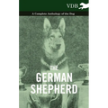 The German Shepherd - A Complete Anthology of the Dog - Paperback
