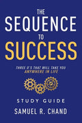 The Sequence to Success - Study Guide: Three O's That Will Take You Anywhere in Life - Paperback