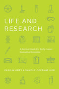 Life and Research: A Survival Guide for Early-Career Biomedical Scientists - Paperback