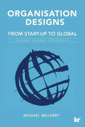 Organisation Designs From Start-Up to Global: Dynamic designs for growth - Paperback