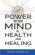 Power of the Mind in Health and Healing - Paperback