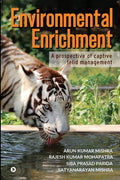Environmental Enrichment: A Prospective of Captive Felid Management - Paperback