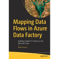 Mapping Data Flows in Azure Data Factory: Building Scalable Etl Projects in the Microsoft Cloud - Paperback